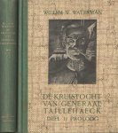 Waterman, Willem W. (Willy van der Heide) - De Kruistocht van Generaal Taillehaeck. Deel 1: Proloog. Deel II: de strijd om Nedrland