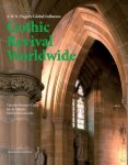 T. Brittain-Catlin, J. de Maeyer, M. Bressani - Gothic revival worldwide a.w.n. pugin’s global influence