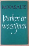 M.  Vasalis, - Parken  en woestijnen