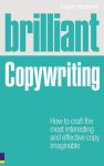 Roger Horberry - Brilliant Copywriting How to craft the most interesting and effective copy imaginable