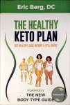 Berg, Eric - Healthy Keto Plan : Get Healthy, Lose Weight & Feel Great