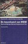 Gribling, S. - Constructie, samenleving en omgeving: De bouwkunst van MbM. Martorell Bohigas Mackay Puigdom nech Pau