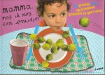 Postma, Michiel - Mamma, mag ik nog een spruitje ? 80 groente trucs om kinderen gezond te laten eten