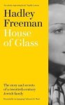 Hadley Freeman - House of Glass