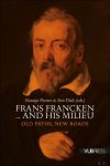 Diels, Ann Peeters, Natasja - Frans Francken and his milieu Old paths, new roads