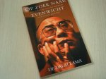 Dalai Lama - Op zoek naar evenwicht / een ontmoeting tussen het boeddhisme en de westerse psychologie
