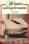 Marx, A. J. - Het kantoor in de loop der eeuwen.