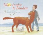 Gelderen, Chris van met ill. van Fiel van der Veen - Max is niet te houden