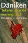 Daniken, Erich von - De  boodschap van Nazca  ; Tekens voor de eeuwigheid.