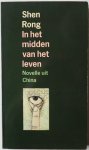 Shen Rong, vert. Brons Rozemarijn - In het midden van het leven Novelle uit China