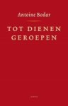 Antoine Bodar - Tot dienen geroepen