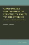 Symeon C. Symeonides - Cross-Border Infringement of Personality Rights via the Internet