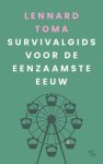 Lennard Toma - (1) Survivalgids Voor De Eenzaamste Eeuw