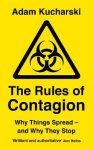 Adam Kucharski - The Rules of Contagion Why things spread - and why they stop