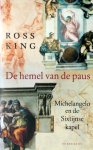 Ross King - De hemel van de paus: Michelangelo en de Sixtijnse Kapel