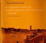 Harlaar, Martin - 'Terschelling Vooruit': De overgang naar de moderne tijd fotografisch vastgelegd door Hendrik en Jan Druijf, 1900-1940