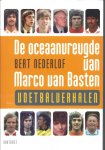Nederlof, Bert - De oceaanvreugde van Marco van Basten -Voetbalverhalen