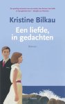 Kristine Bilkau - Een liefde, in gedachten