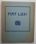 W.M. van den Broek - Fiat Lux! - Tweede herziene en verbeterde druk van Sit Lux! Inlichtingen voor candidaat-vrijmetselaren