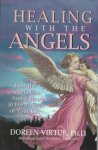 Doreen Virtue 42790 - Healing With the Angels How the Angels Can Assist You in Every Area of Your Life
