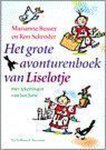 Marianne Busser, Ron Schroder - Het Grote Avonturenboek Van Liselotje