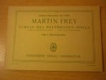 Frey; Martin - Schule des polyphonen Spiels - Helft I. Klavierbuchlein