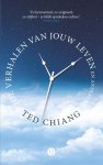 Ted Chiang - De verhalen van jouw leven en anderen