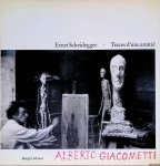 Scheidegger, Ernst - Alberto Giacometti: traces d'une amitié