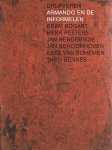 WESTGEEST, Helen [Red.] - Drijfveren Armando en de Informelen - Bram Bogart - Henk Peeters - Jan Henderikse - Jan Schoonhoven - Kees van Bohemen Theo Bennes.