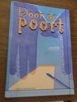 Hattum, Hennie van; Ettes, Els - Door de poort. Communieproject voor parochie en school Hattum, Hennie van; Ettes, Els - Door de poort. Communieproject voor parochie en school