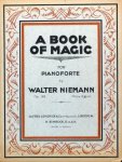 Niemann, Walter: - [Op. 092] A book of magic. 6 fantasias for piano. Op. 92