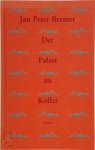 Jan Peter Bremer 215216 - Der Palast im Koffer