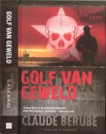 Berube, Claude  Vertaling Gerrit-Jan  van den Berg  .. Omslagontwerp  Hart voor de Zaak - Golf van geweld