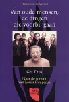 G. Thijs - Van oude mensen, de dingen die voorbijgaan naar de roman van Louis Couperus