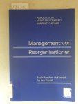 Picot, Arnold, Heino Freudenberg und Winfried Gassner: - Management von Reorganisationen - Maßschneidern als Konzept für Wandel :