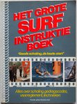 Valk Rudi van der, ill. Hautvast Rob - Het grote surf instruktieboek  Goede scholing de beste start Alles over scholing, gedragscodes, vaarreglement, technieken