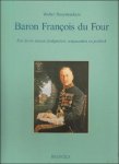 W. Raeymaekers - Baron Francois du Four. Een leven tussen drukpersen, renpaarden en politiek,