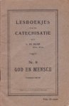 Baan, L. de - Lesboekjes voor de catechisatie. Nr. 9. God en mensch