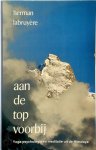 Herman Labruyère - Aan de top voorbij yogapsychologie en meditatie uit de Himalaya
