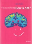 MIERAS, MARK - Ben ik dat? Wat hersenonderzoek vertelt over onszelf