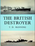 Manning, T.D. - The British Destroyer