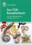 Florian Ploberger - Das Tcm-Rezeptierbuch