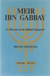 Roland Goetschel - Meir Ibn Gabbay : le discours de la Kabbale Espagnole