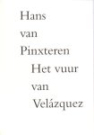 Pinxteren, Hans van. - Het vuur van Velázquez : vijf hofnarren.