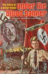 Kreye, Eric, Norma R. Youngberg, - Under the blood banner. The story of a Hitler Youth.