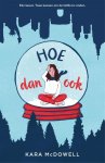Kara McDowell - Hoe dan ook
