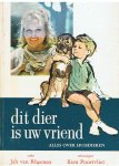 Rheenen, Jan van  -  tekeningen Rien Poortvliet - Dit dier is uw vriend - alles over huisdieren