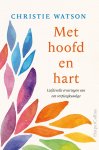 Christie Watson - Met hoofd en hart