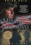 Haig, Brian - Missie: Kosovo