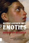 Jaap de Jong, Christoph Pieper, Adriaan Rademaker - Beïnvloeden met emoties pathos en retorica